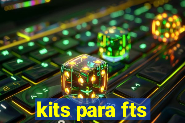 kits para fts